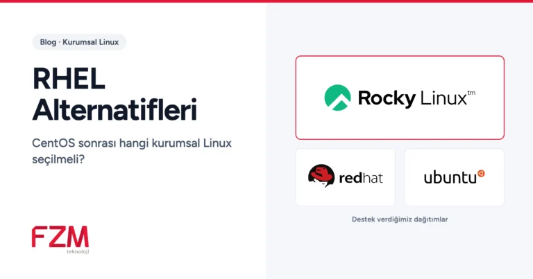 RHEL alternatifleri: Rocky Linux, Red Hat ve Ubuntu logoları ile FZM Teknoloji blog kapağı